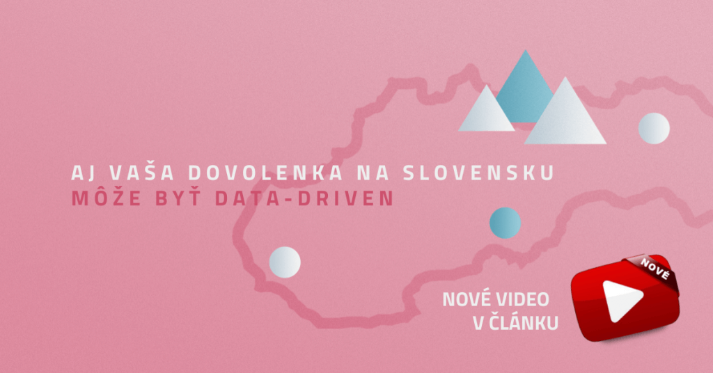 Aj vaša dovolenka na Slovensku môže byť data-driven