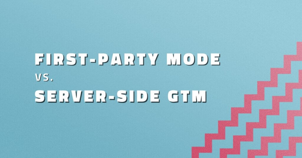 First-party mode vs. Server-side GTM