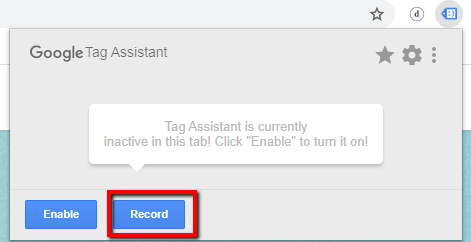 google tag assistent chrome record