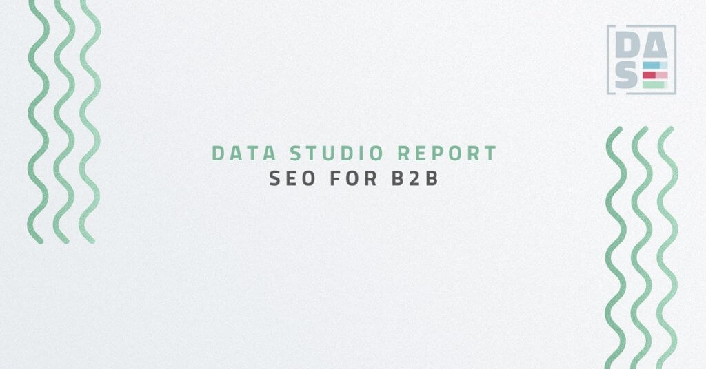 SEO Data Studio Report for B2B